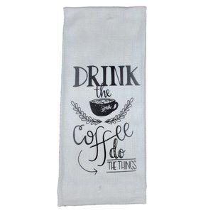 100% Cotton Kitchen Towels Printed with Cute Kitchen Sayings 'Drink the Coffee"